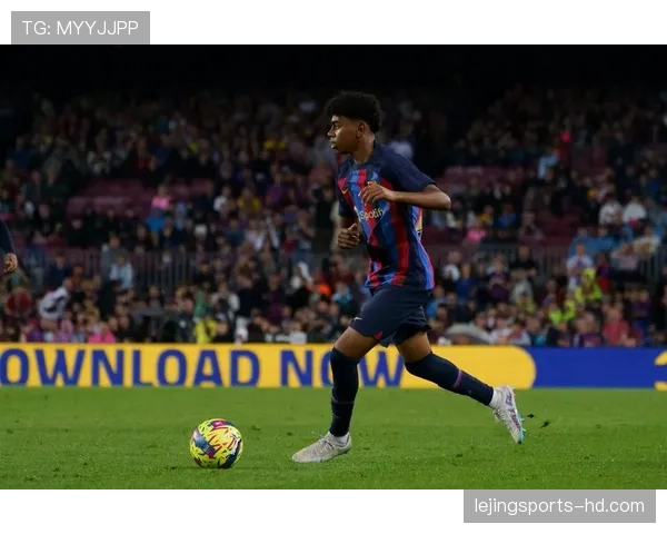 巴尔科拉与亚马尔：新星成长轨迹及上限对比分析