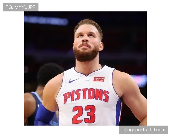 布雷克·格里芬篮下强打提升球队得分效率明显优于外线投射